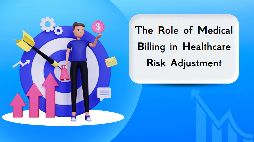 The Role of Medical Billing in Healthcare Risk Adjustment