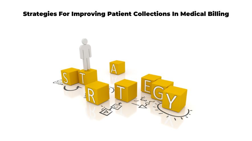 Strategies For Improving Patient Collections In Medical Billing