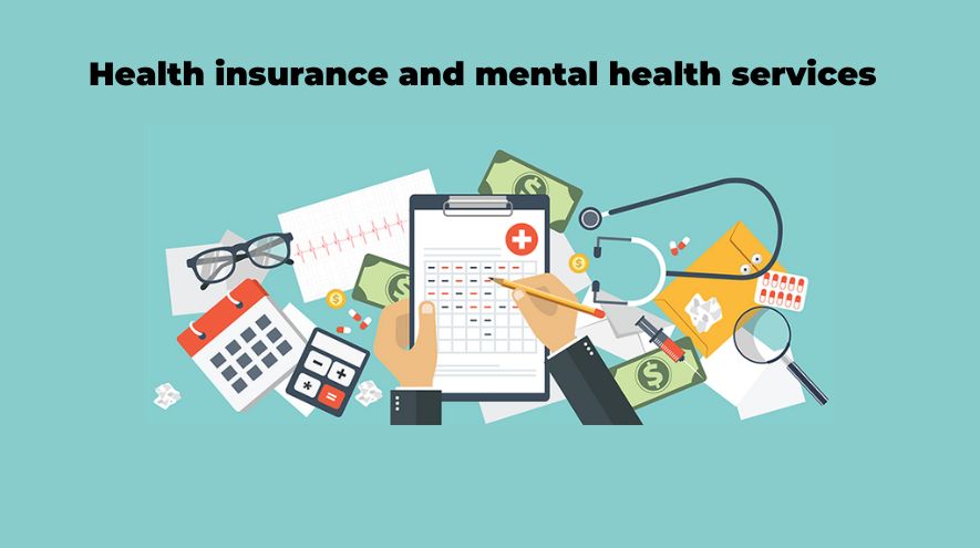 Health insurance and mental health services